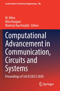 Computational Advancement in Communication, Circuits and Systems: Proceedings of 3rd Iccaccs 2020