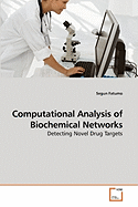 Computational Analysis of Biochemical Networks