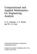 Computational and Applied Mathematics for Engineering Analysis - Cakmak, A S, and Gray, William G, and Botha, F J