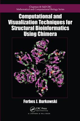 Computational and Visualization Techniques for Structural Bioinformatics Using Chimera - Burkowski, Forbes J