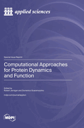 Computational Approaches for Protein Dynamics and Function