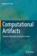 Computational Artifacts: Towards a Philosophy of Computer Science