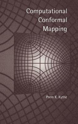 Computational Conformal Mapping - Kythe, Prem