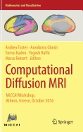 Computational Diffusion MRI: MICCAI Workshop, Athens, Greece, October 2016