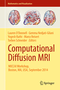 Computational Diffusion MRI: Miccai Workshop, Boston, Ma, Usa, September 2014