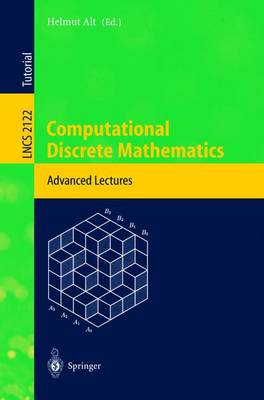 Computational Discrete Mathematics: Advanced Lectures - Alt, Helmut (Editor)