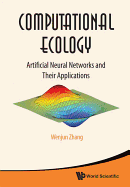 Computational Ecology: Artificial Neural Networks and Their Applications