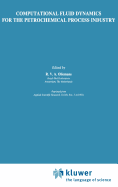 Computational Fluid Dynamics for the Petrochemical Process Industry