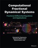 Computational Fractional Dynamical Systems: Fractional Differential Equations and Applications