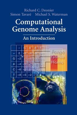 Computational Genome Analysis: An Introduction - Deonier, Richard C., and Tavar, Simon, and Waterman, Michael S.
