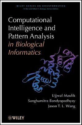 Computational Intelligence and Pattern Analysis in Biology Informatics - Maulik, Ujjwal, and Bandyopadhyay, Sanghamitra, and Wang, Jason T