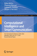 Computational Intelligence and Smart Communication: First International Conference, ICCISC 2022, Dehradun, India, June 10-11, 2022, Revised Selected Papers