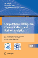 Computational Intelligence, Communications, and Business Analytics: First International Conference, Cicba 2017, Kolkata, India, March 24 - 25, 2017, Revised Selected Papers, Part I