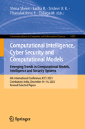 Computational Intelligence, Cyber Security and Computational Models. Emerging Trends in Computational Models, Intelligence and Security Systems: 6th International Conference, ICC3 2023, Coimbatore, India, December 14-16, 2023, Revised Selected Papers