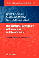 Computational Intelligence in Biomedicine and Bioinformatics: Current Trends and Applications