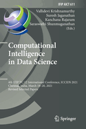 Computational Intelligence in Data Science: 4th IFIP TC 12 International Conference, ICCIDS 2021, Chennai, India, March 18-20, 2021, Revised Selected Papers