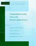 Computational Learning Theory and Natural Learning Systems, Volume 2: Intersections Between Theory and Experiment - Hanson, Stephen Jos (Editor), and Kearns, Michael J (Editor), and Petsche, Thomas (Editor)