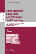 Computational Linguistics and Intelligent Text Processing: 13th International Conference, CICLing 2012, New Delhi, India, March 11-17, 2012, Proceedings, Part I