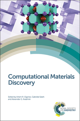 Computational Materials Discovery - Oganov, Artem R (Editor), and Saleh, Gabriele (Editor), and Kvashnin, Alexander G (Editor)