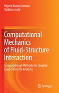 Computational Mechanics of Fluid-Structure Interaction: Computational Methods for Coupled Fluid-Structure Analysis
