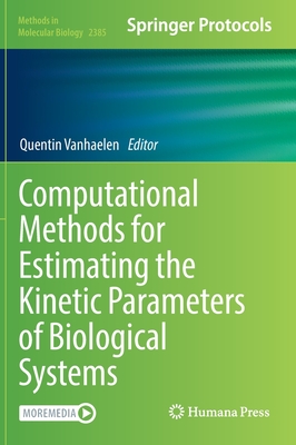 Computational Methods for Estimating the Kinetic Parameters of Biological Systems - Vanhaelen, Quentin (Editor)