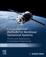 Computational Methods for Nonlinear Dynamical Systems: Theory and Applications in Aerospace Engineering
