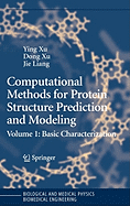 Computational Methods for Protein Structure Prediction and Modeling: Volume 1: Basic Characterization