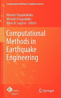 Computational Methods in Earthquake Engineering - Papadrakakis, Manolis (Editor), and Fragiadakis, Michalis (Editor), and Lagaros, Nikos D (Editor)