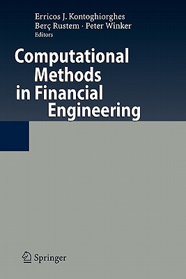 Computational Methods in Financial Engineering: Essays in Honour of Manfred Gilli - Kontoghiorghes, Erricos (Editor), and Rustem, Berc (Editor), and Winker, Peter (Editor)