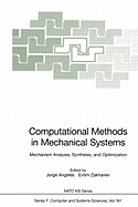 Computational Methods in Mechanical Systems: Mechanism Analysis, Synthesis, and Optimization