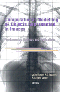 Computational Modelling of Objects Represented in Images. Fundamentals, Methods and Applications: Proceedings of the International Symposium Compimage 2006 (Coimbra, Portugal, 20-21 October 2006)