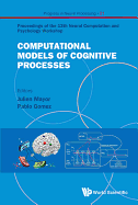 Computational Models of Cognitive Processes - Proceedings of the 13th Neural Computation and Psychology Workshop