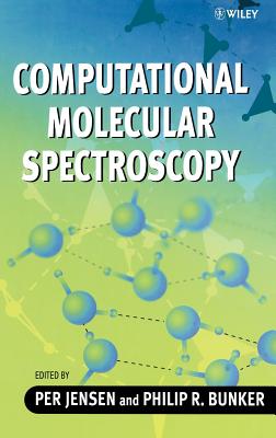 Computational Molecular Spectroscopy - Jensen, Per (Editor), and Bunker, Philip R (Editor)