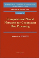 Computational Neural Networks for Geophysical Data Processing - Poulton, Mary M