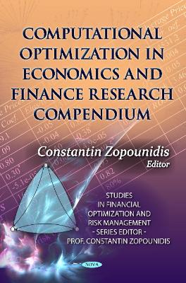 Computational Optimization in Economics & Finance Research Compendium - Zopounidis, Constantin (Editor)