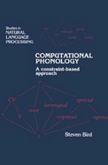 Computational Phonology: A Constraint-Based Approach