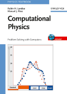 Computational Physics: Problem Solving with Computers - Landau, Rubin H, and Mejma, Manuel Josi Paez, and Paez, Manuel J