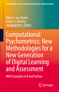 Computational Psychometrics: New Methodologies for a New Generation of Digital Learning and Assessment: With Examples in R and Python