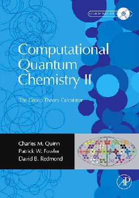 Computational Quantum Chemistry II - The Group Theory Calculator - Quinn, Charles M, and Fowler, Patrick, and Redmond, David