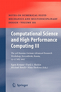 Computational Science and High Performance Computing III: The 3rd Russian-German Advanced Research Workshop, Novosibirsk, Russia, 23 - 27 July 2007