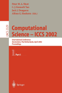 Computational Science - Iccs 2002: International Conference, Amsterdam, the Netherlands, April 21-24, 2002. Proceedings, Part I