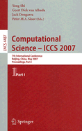 Computational Science - Iccs 2007: 7th International Conference, Beijing China, May 27-30, 2007, Proceedings, Part I