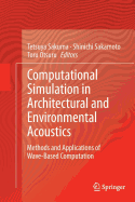 Computational Simulation in Architectural and Environmental Acoustics: Methods and Applications of Wave-Based Computation