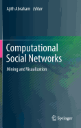 Computational Social Networks: Mining and Visualization