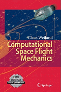 Computational Space Flight Mechanics