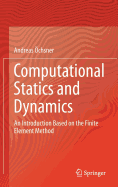 Computational Statics and Dynamics: An Introduction Based on the Finite Element Method