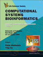 Computational Systems Bioinformatics (Volume 6) - Proceedings of the Conference CSB 2007