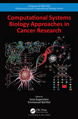 Computational Systems Biology Approaches in Cancer Research - Kuperstein, Inna (Editor), and Barillot, Emmanuel (Editor)