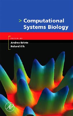 Computational Systems Biology - Kriete, Andres (Editor), and Eils, Roland (Editor)