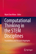 Computational Thinking in the Stem Disciplines: Foundations and Research Highlights